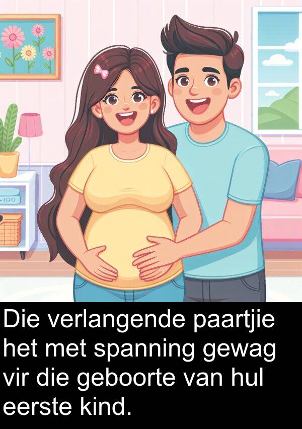 eerste: Die verlangende paartjie het met spanning gewag vir die geboorte van hul eerste kind.