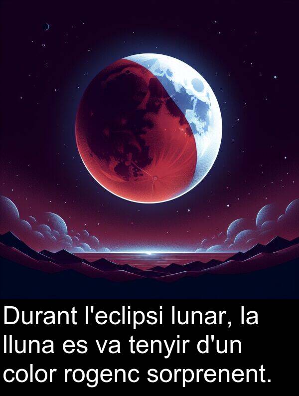 lluna: Durant l'eclipsi lunar, la lluna es va tenyir d'un color rogenc sorprenent.