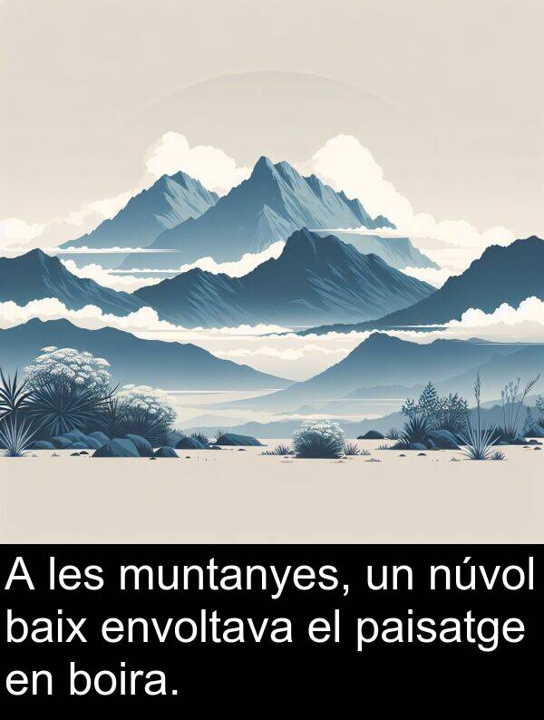 núvol: A les muntanyes, un núvol baix envoltava el paisatge en boira.
