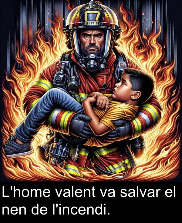 nen: L'home valent va salvar el nen de l'incendi.