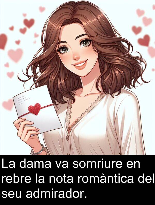 romàntica: La dama va somriure en rebre la nota romàntica del seu admirador.