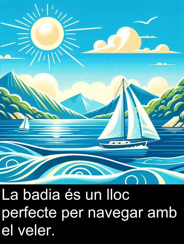 navegar: La badia és un lloc perfecte per navegar amb el veler.