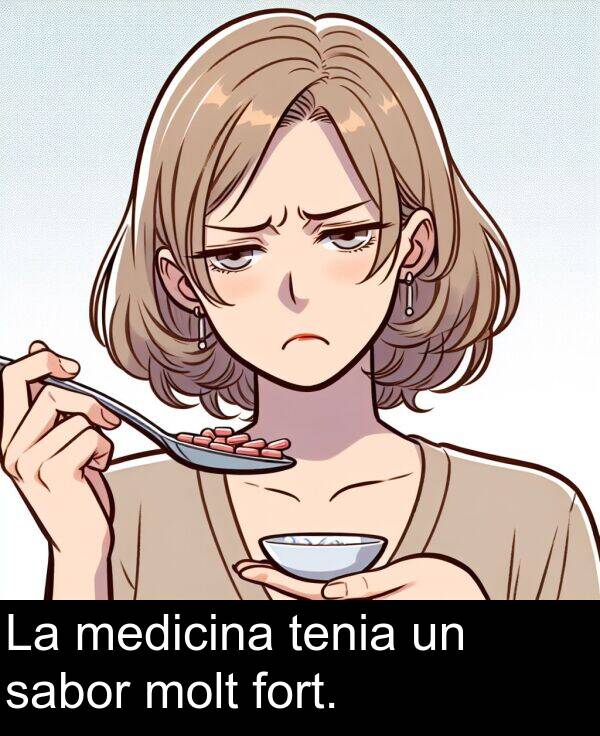 medicina: La medicina tenia un sabor molt fort.