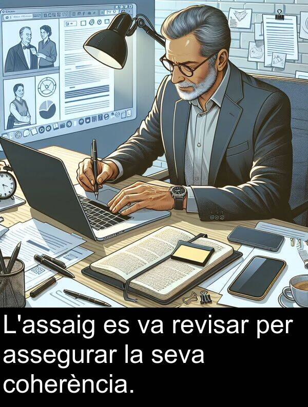 revisar: L'assaig es va revisar per assegurar la seva coherència.