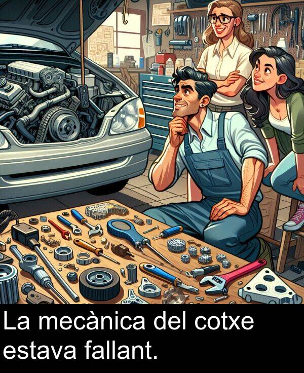 mecànica: La mecànica del cotxe estava fallant.