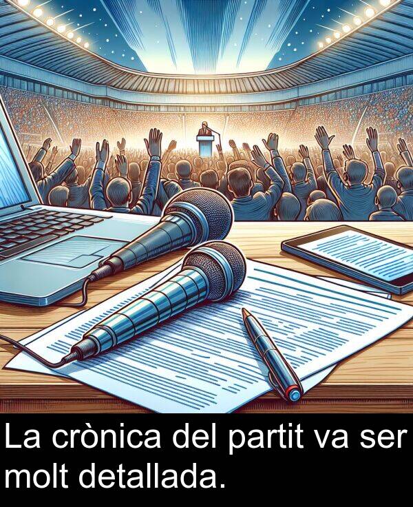 crònica: La crònica del partit va ser molt detallada.