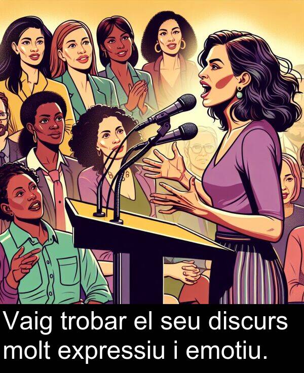discurs: Vaig trobar el seu discurs molt expressiu i emotiu.