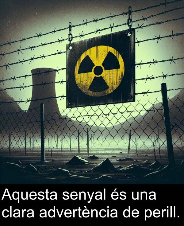 perill: Aquesta senyal és una clara advertència de perill.