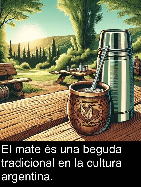 tradicional: El mate és una beguda tradicional en la cultura argentina.