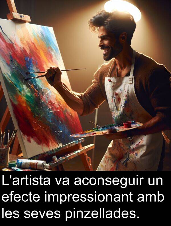 impressionant: L'artista va aconseguir un efecte impressionant amb les seves pinzellades.