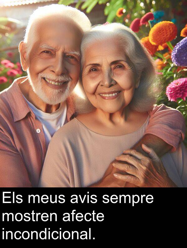 sempre: Els meus avis sempre mostren afecte incondicional.
