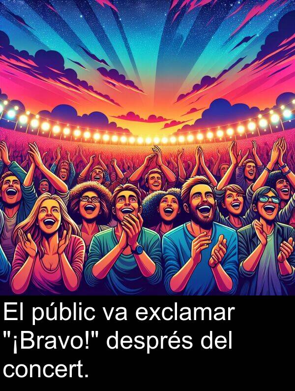 després: El públic va exclamar "¡Bravo!" després del concert.