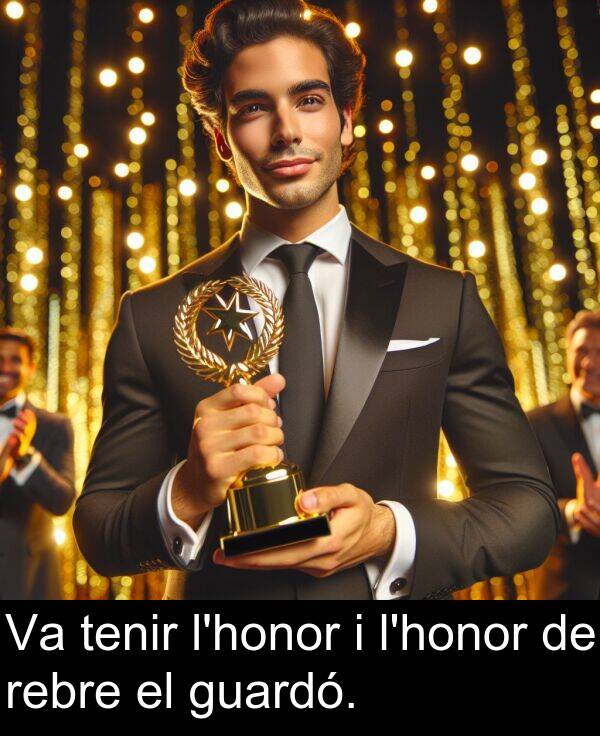 rebre: Va tenir l'honor i l'honor de rebre el guardó.