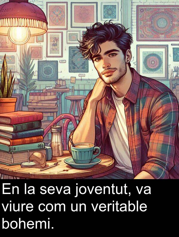 veritable: En la seva joventut, va viure com un veritable bohemi.