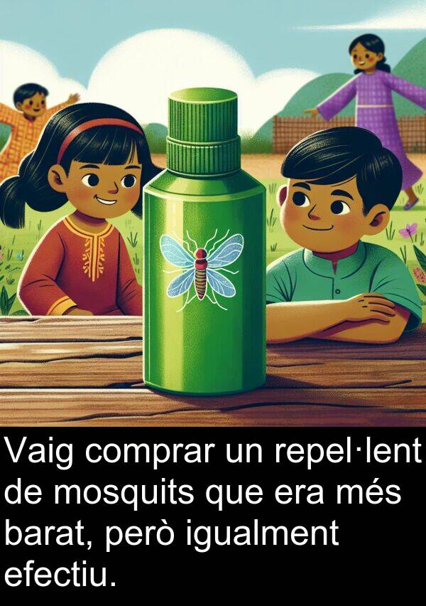 igualment: Vaig comprar un repel·lent de mosquits que era més barat, però igualment efectiu.