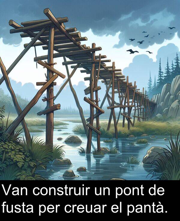 fusta: Van construir un pont de fusta per creuar el pantà.