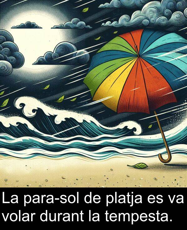 tempesta: La para-sol de platja es va volar durant la tempesta.