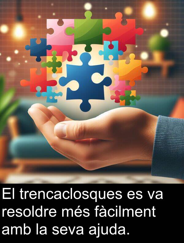 fàcilment: El trencaclosques es va resoldre més fàcilment amb la seva ajuda.
