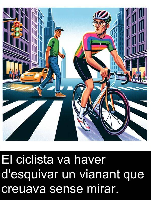 vianant: El ciclista va haver d'esquivar un vianant que creuava sense mirar.