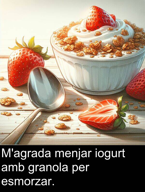 granola: M'agrada menjar iogurt amb granola per esmorzar.