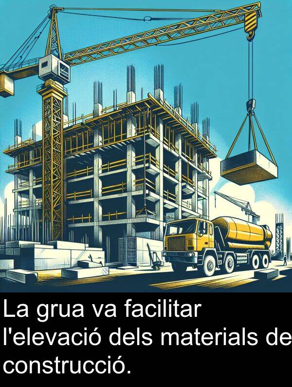 facilitar: La grua va facilitar l'elevació dels materials de construcció.