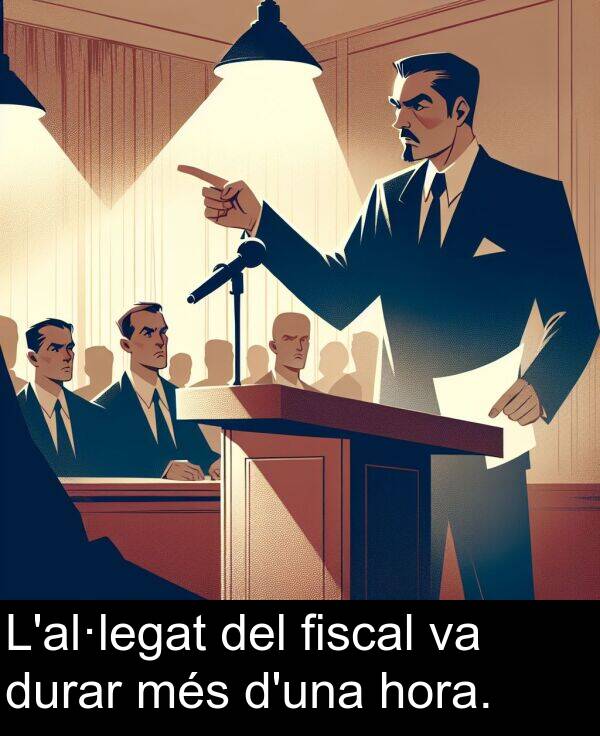 més: L'al·legat del fiscal va durar més d'una hora.