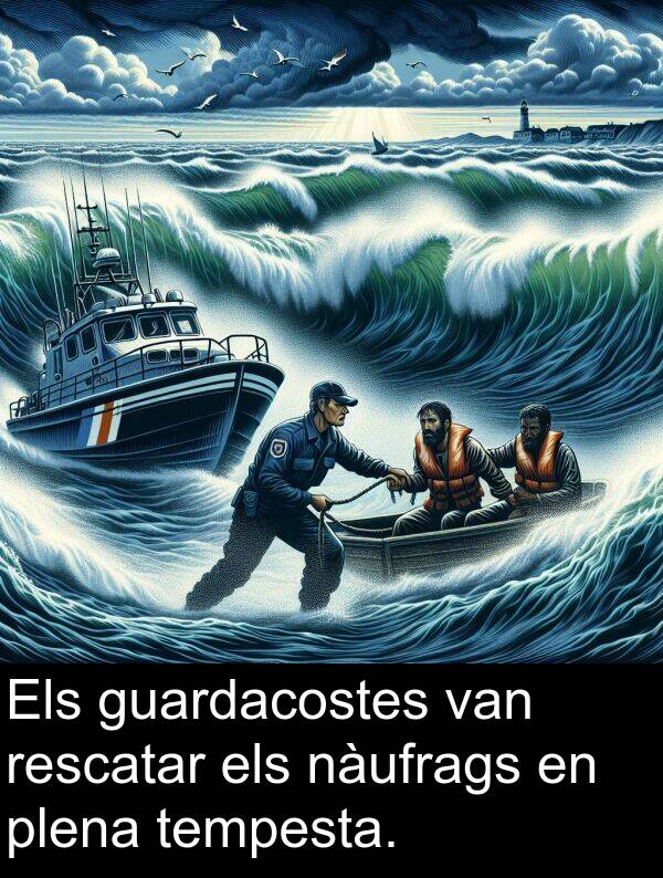 nàufrags: Els guardacostes van rescatar els nàufrags en plena tempesta.