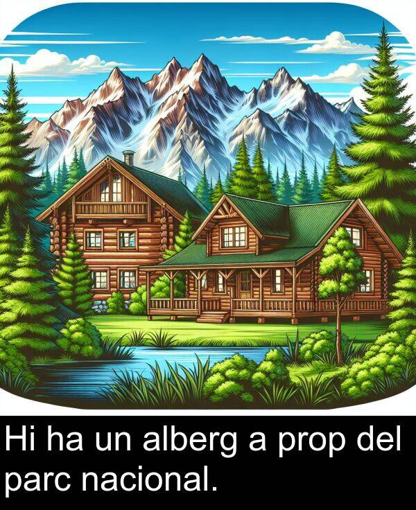 parc: Hi ha un alberg a prop del parc nacional.