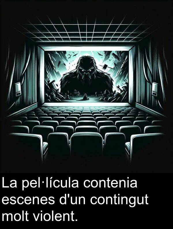 violent: La pel·lícula contenia escenes d'un contingut molt violent.