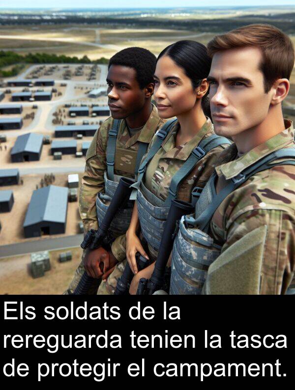 soldats: Els soldats de la rereguarda tenien la tasca de protegir el campament.