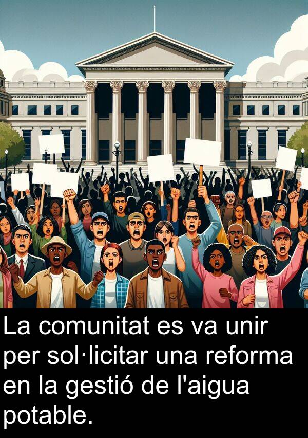 comunitat: La comunitat es va unir per sol·licitar una reforma en la gestió de l'aigua potable.