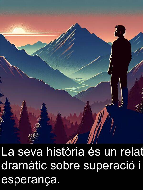 història: La seva història és un relat dramàtic sobre superació i esperança.