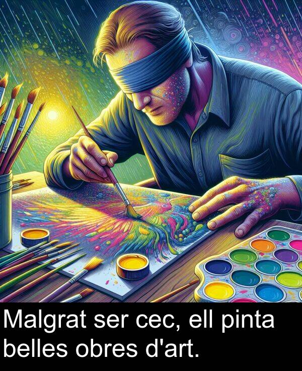 pinta: Malgrat ser cec, ell pinta belles obres d'art.