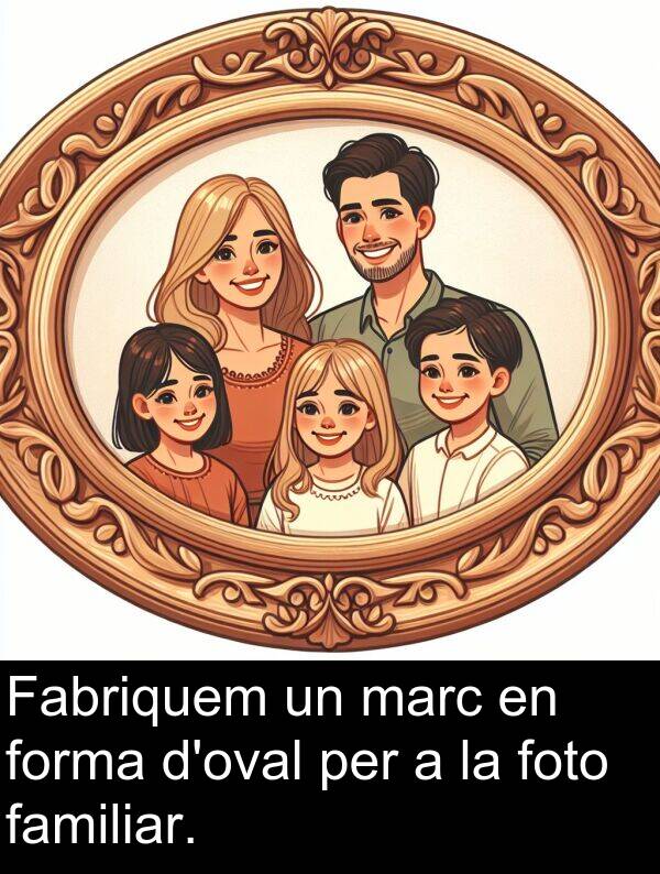 forma: Fabriquem un marc en forma d'oval per a la foto familiar.