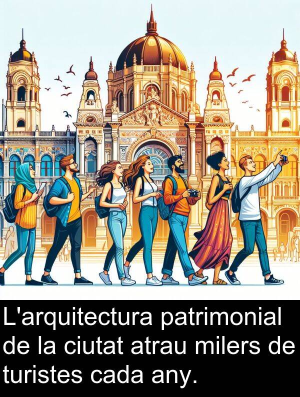 patrimonial: L'arquitectura patrimonial de la ciutat atrau milers de turistes cada any.