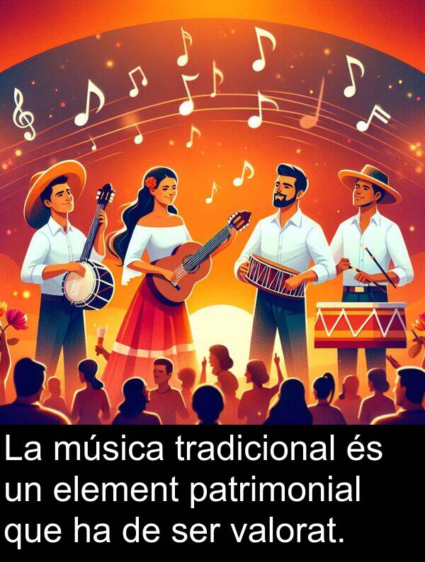 patrimonial: La música tradicional és un element patrimonial que ha de ser valorat.