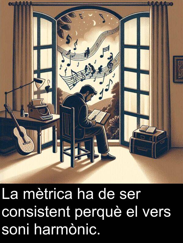 harmònic: La mètrica ha de ser consistent perquè el vers soni harmònic.