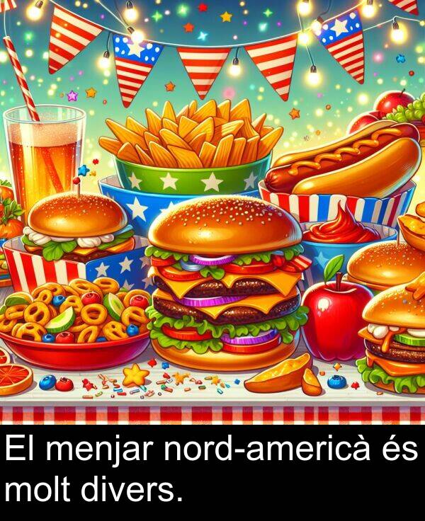 divers: El menjar nord-americà és molt divers.