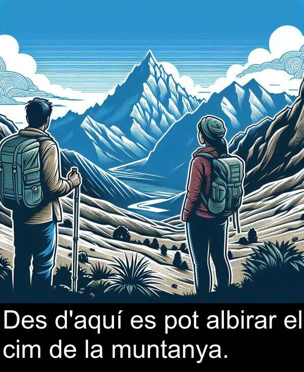 muntanya: Des d'aquí es pot albirar el cim de la muntanya.