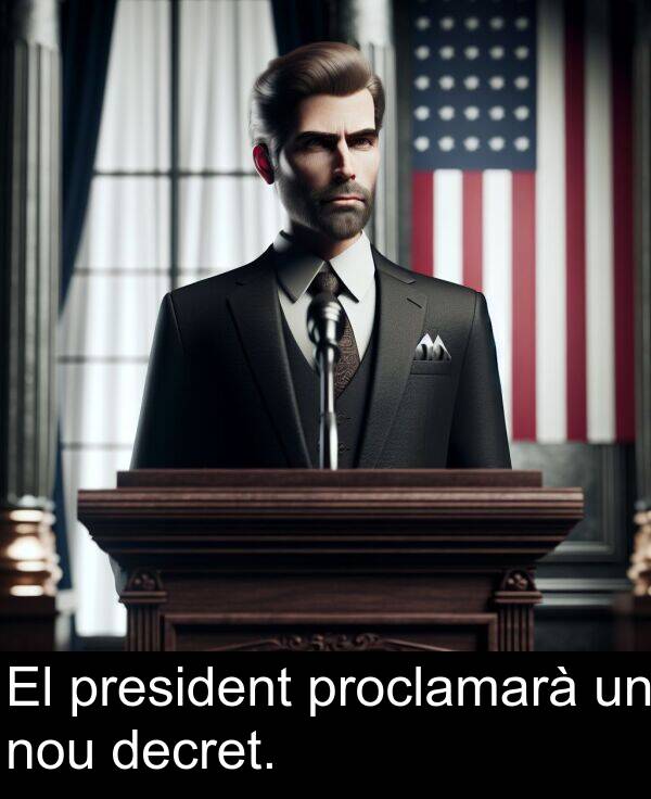 decret: El president proclamarà un nou decret.