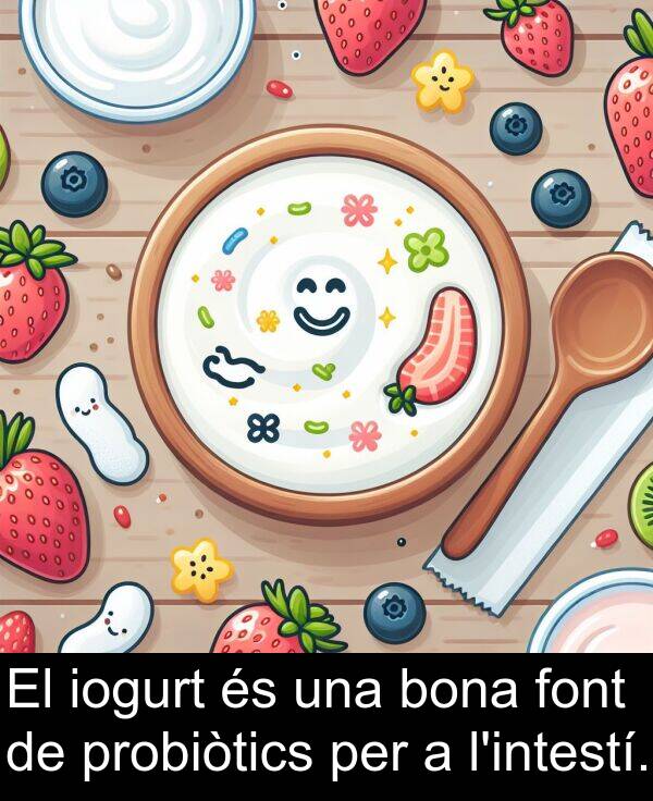 bona: El iogurt és una bona font de probiòtics per a l'intestí.