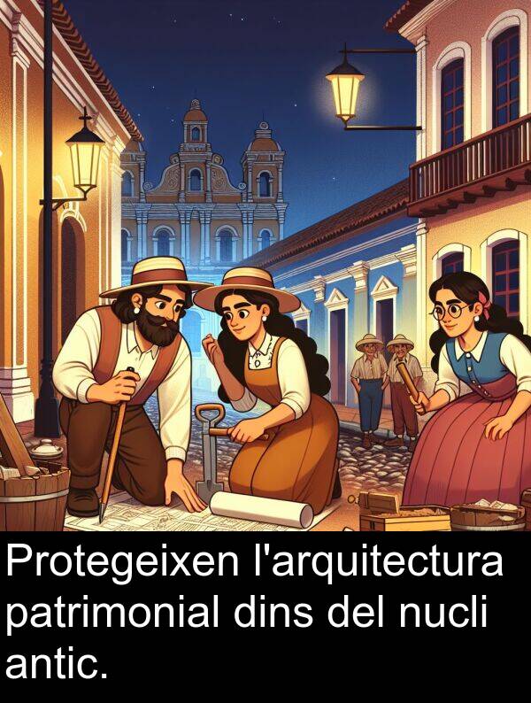 patrimonial: Protegeixen l'arquitectura patrimonial dins del nucli antic.