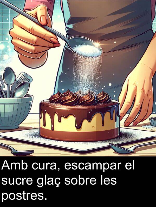 glaç: Amb cura, escampar el sucre glaç sobre les postres.