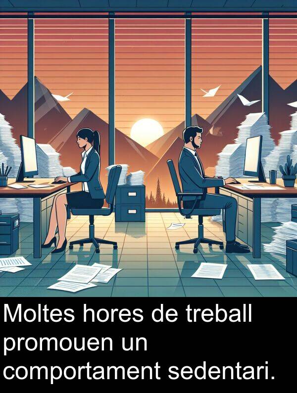 sedentari: Moltes hores de treball promouen un comportament sedentari.