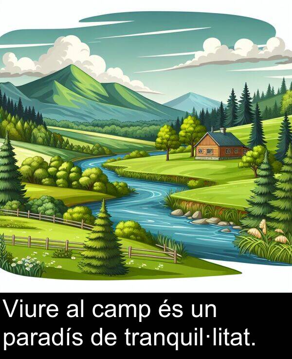 paradís: Viure al camp és un paradís de tranquil·litat.