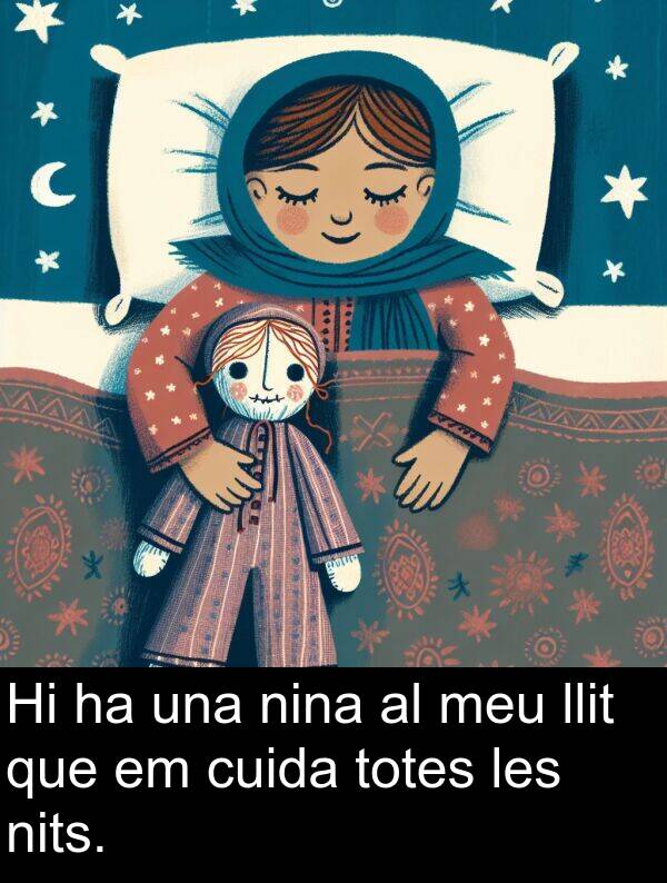 cuida: Hi ha una nina al meu llit que em cuida totes les nits.