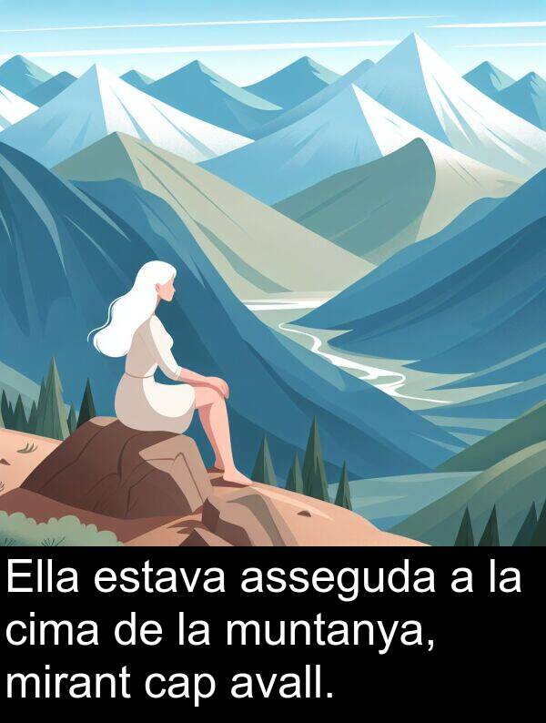 muntanya: Ella estava asseguda a la cima de la muntanya, mirant cap avall.