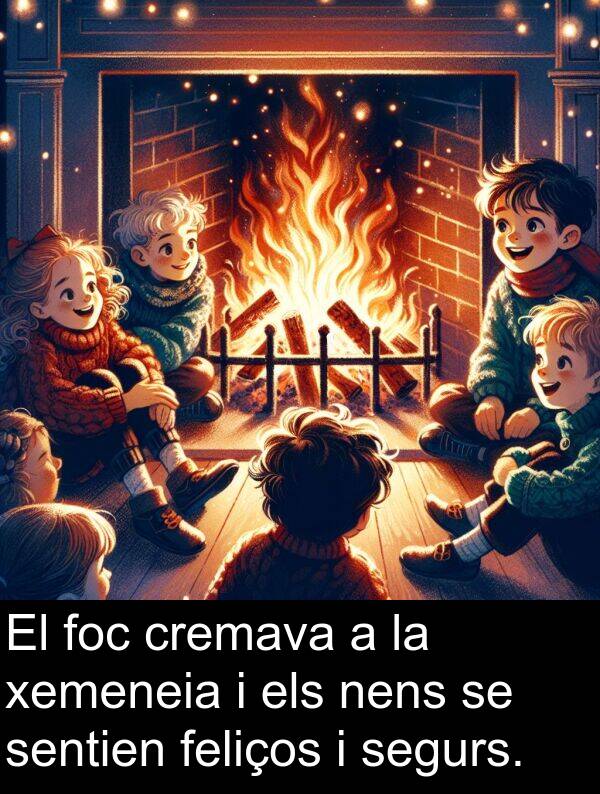feliços: El foc cremava a la xemeneia i els nens se sentien feliços i segurs.