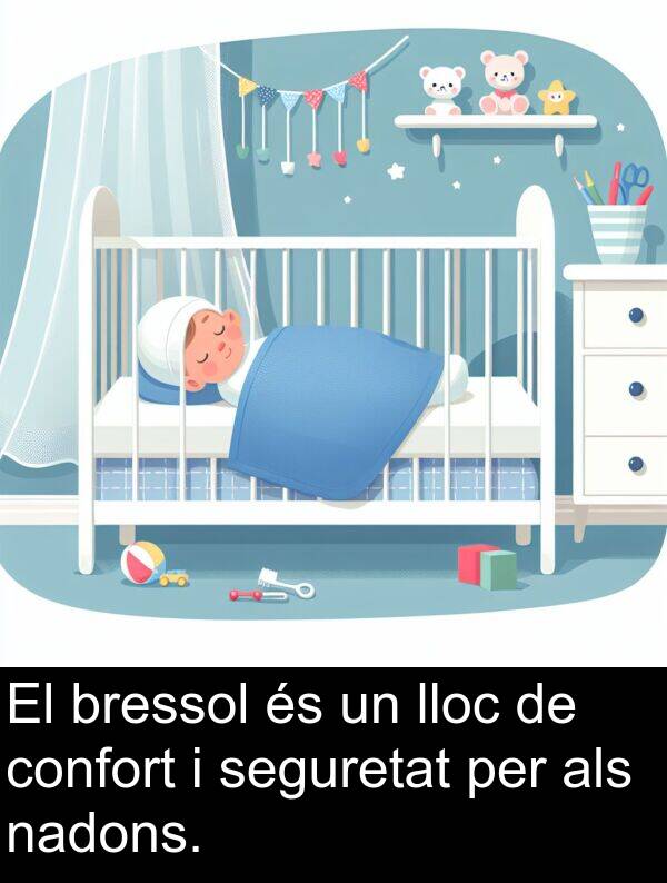 seguretat: El bressol és un lloc de confort i seguretat per als nadons.