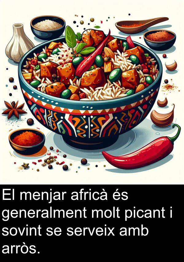 serveix: El menjar africà és generalment molt picant i sovint se serveix amb arròs.